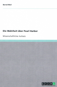 Lügen über Pearl Harbor aufgedeckt!